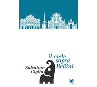 Il cielo sopra Bellini