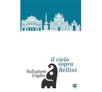 Il cielo sopra Bellini