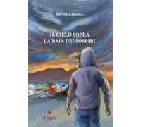 Il cielo sopra la Baia dei Sospiri - Cabassa Davide