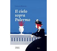 Il cielo sopra Palermo - [Gruppo Editoriale Kalos]