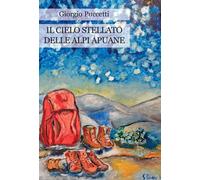 Il cielo stellato delle Alpi Apuane - 2021 - Progetto Cultura