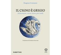 Libri Biagino Costanzo - Il Cigno E Grigio. (Catrovacer, Cerca, Trova, Pre-Vedi)