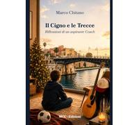 Il Cigno e le Trecce: Riflessioni di un aspirante Coach