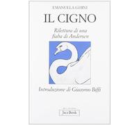 Il cigno. Rilettura di una fiaba di Andersen «Il brutto anatroccolo»