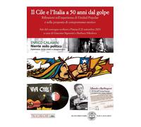 Il Cile e l'Italia a 50 anni dal golpe. Riflessioni sull'esperienza di Unidad Po