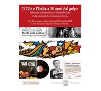 Il Cile e l'Italia a 50 anni dal golpe. Riflessioni sull'esperienza di Uni...