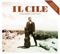 Il Cile - Siamo Morti A Vent'Anni(Spec.Edt.)