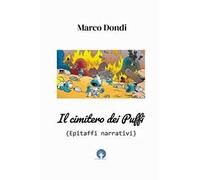 Il cimitero dei Puffi. (Epitaffi narrativi)