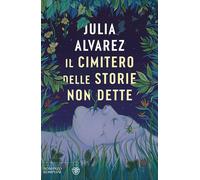 Libri Julia Alvarez - Il Cimitero Delle Storie Non Dette