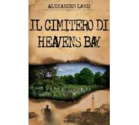 Il cimitero di Heavens Bay
