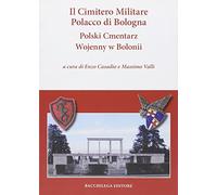 Il cimitero militare polacco di Bologna. Ediz. multilingue