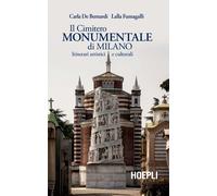 Il Cimitero Monumentale di Milano. Itinerari artistici e culturali