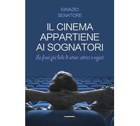 Il cinema appartiene ai sognatori