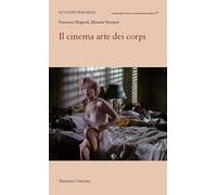 Il cinema arte dei corpi