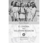 Cinema Dei Telefoni Bianchi - Ennio Bìspuri - 2020