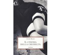 Il cinema della crudeltà