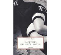 Il cinema della crudeltà