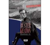 Il cinema di Buster Keaton. Sherlock Jr.