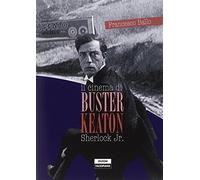 Il cinema di Buster Keaton. Sherlock Jr.