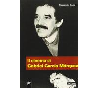 Il cinema di Gabriel Garcia Marquez
