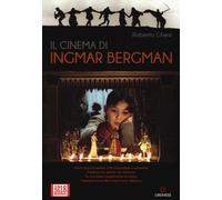Il cinema di Ingmar Bergman - Chiesi Roberto