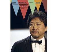 Il cinema di Koreeda Hirokazu. Memoria, assenza, famiglie