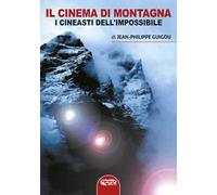 Il cinema di montagna. I registi dell'impossibile
