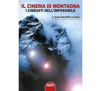 Il cinema di montagna. I registi dell'impossibile - 2022 - Profon