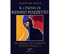 Il cinema di Renato Pozzetto. Un sorriso, uno schiaffo, un bacio in bocca