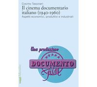 Libri Tassinari Cosimo - Il Cinema Documentario Italiano (1940-1960). Aspetti Ec