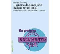 Libri Tassinari Cosimo - Il Cinema Documentario Italiano (1940-1960). Aspetti Ec