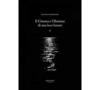 Il cinema e l'illusione di una luce lunare