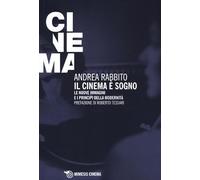 Il cinema è un sogno. Le nuove immagini e i principi della modernità