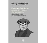 Il cinema farà da sé. Pensieri e appunti di inizio secolo