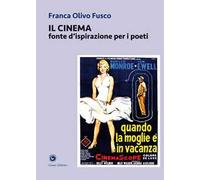 Il Cinema. Fonte D'Ispirazione Per I Poeti - - 2024