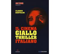 2332828 3305563 Libri Claudio Bartolini - Il Cinema Giallo-Thriller Italiano