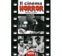 Il cinema horror. Storia e critica