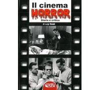 Il cinema horror. Storia e critica