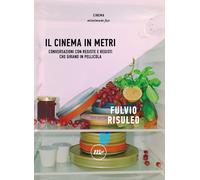 Il cinema in metri. Conversazioni con registe e registi che giran