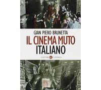 Il cinema muto italiano [Paperback] [Jul 03, 2008] Brunetta, Gian Piero