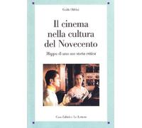 Il cinema nella cultura del Novecento. Mappa di una sua storia critica
