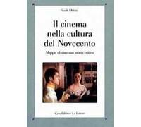 Il cinema nella cultura del Novecento. Mappa di una sua storia critica