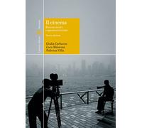 Il cinema. percorsi storici e questioni teoriche. Ediz. illustrata