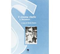 Il cinema ribelle. Documenti (Vol. 2)