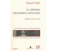Il cinema secondo Lattuada. Bellezza, eros e stile