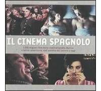 Il cinema spagnolo. Ediz. illustrata