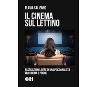 Libri Salierno Flavia - Il Cinema Sul Lettino. Associazioni Libere Di Una Psicoa