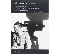 Il cinema. Tecnica e linguaggio. Un'introduzione