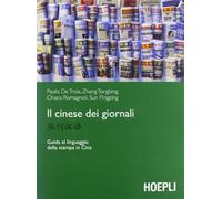 Il cinese dei giornali. Guida al linguaggio della stampa in Cina - AA.VV.