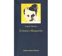Il cinese e Marguerite. Una biografia